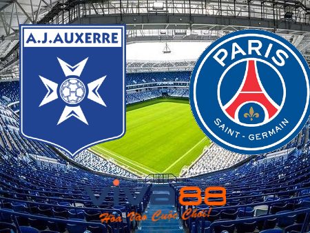 Soi kèo nhà cái, tỷ lệ kèo bóng đá Auxerre vs Paris SG – 01h45 – 22/05/2023